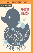 Mindfulness for Parents - Amber Hatch