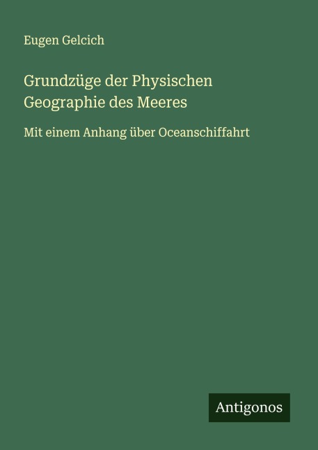 Grundzüge der Physischen Geographie des Meeres - Eugen Gelcich