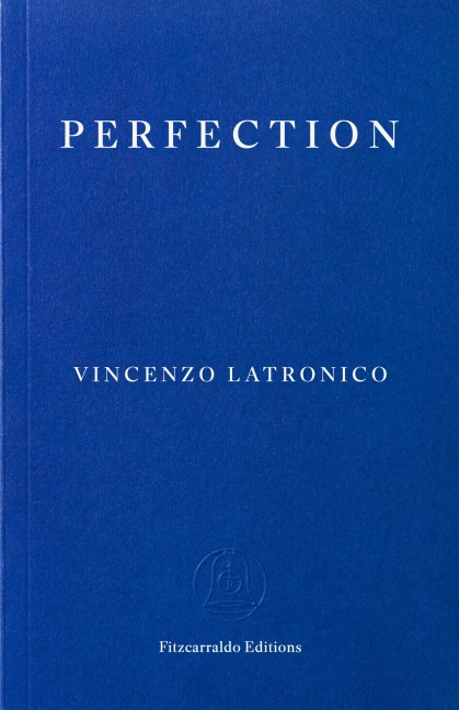 Perfection - Vincenzo Latronico