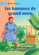 Cover-Bild zum Titel 'Grandma's Bananas - Les bananes de grand-mère' von 'Ursula Nafula'