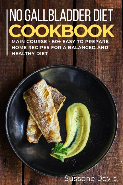 No Gallbladder Diet - Sussane Davis
