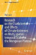 Research on the Characteristics and Effects of Climate Extremes on Multi-spatial-temporal Scales in the Mongolian Plateau - Chunlan Li