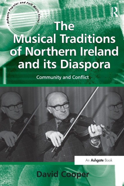 The Musical Traditions of Northern Ireland and its Diaspora - David Cooper