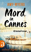 Cover-Bild zum Titel 'Mord in Cannes' von 'Amy Myers'