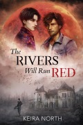 Cover-Bild zum Titel 'The Rivers Will Run Red (House of Draculesti, #1)' von 'Keira North'