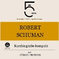 Robert Schuman: Kurzbiografie kompakt - Jürgen Fritsche, Minuten, Minuten Biografien