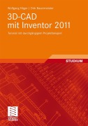 Cover-Bild zum Titel '3D-CAD mit Inventor 2011' von 'Dirk Bauermeister, Wolfgang Häger'