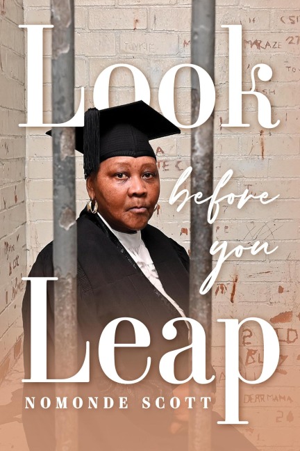 Look Before you Leap - Nomonde Scott