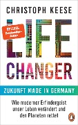 Life Changer - Zukunft made in Germany - Christoph Keese