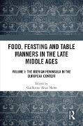 Cover-Bild zum Titel 'Food, Feasting and Table Manners in the Late Middle Ages' von ''