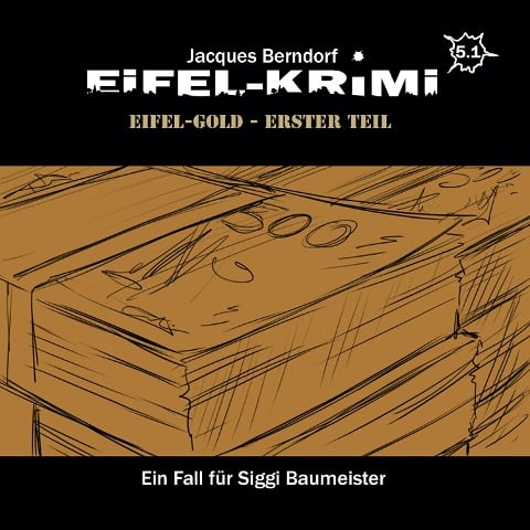 Eifel-Gold, Teil 1 - Jacques Berndorf