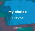 Cover-Bild zum Titel 'My Choice' von 'Jim Black'