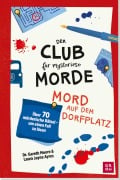 Cover-Bild zum Titel 'Der Club für mysteriöse Morde - Mord auf dem Dorfplatz' von 'Gareth Moore, Laura Jayne Ayres'