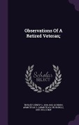 Cover-Bild zum Titel 'Observations Of A Retired Veteran;' von ''