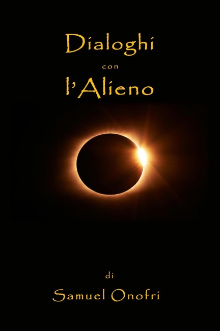 Dialoghi con l'Alieno - Samuel Onofri