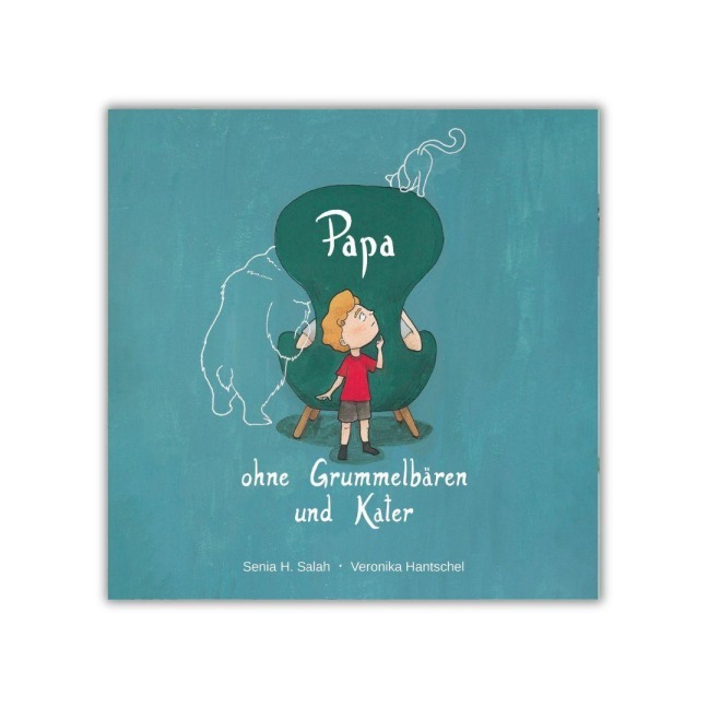 Papa ohne Grummelbären und Kater - Senia Salah