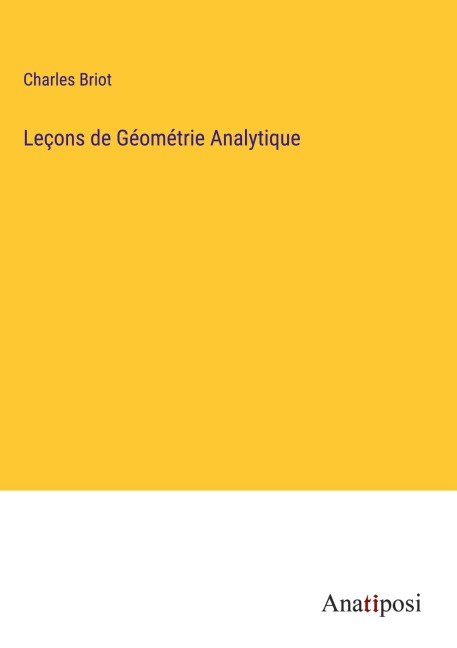Leçons de Géométrie Analytique - Charles Briot