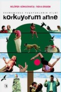 Cover-Bild zum Titel 'Korkuyorum Anne' von 'Nilüfer Erdem Güngörmüs, Reha Erdem'