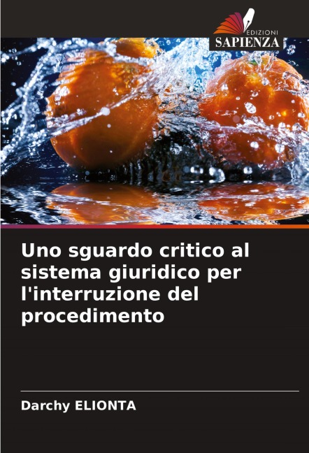 Uno sguardo critico al sistema giuridico per l'interruzione del procedimento - Darchy Elionta