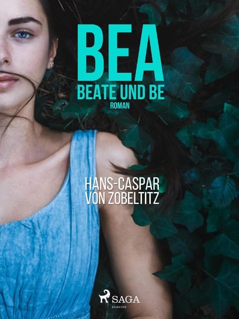 Bea, beate und Be - Hans-Caspar von Zobeltitz