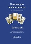 Kartenlegen leicht erlernbar Lehrbuch 4 - Britta Kienle