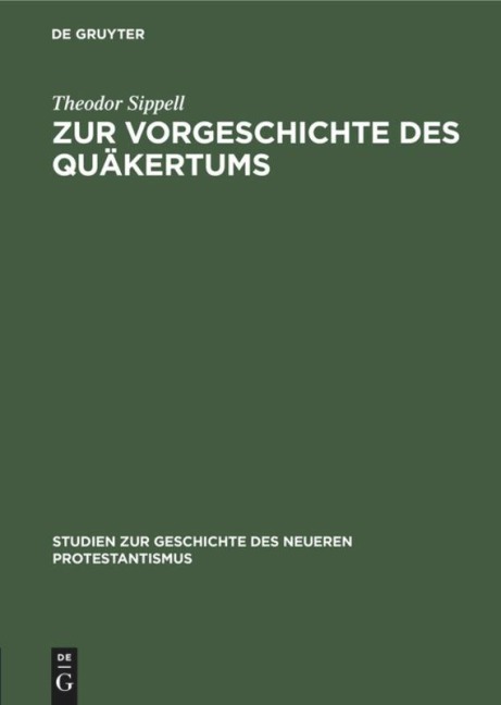 Zur Vorgeschichte des Quäkertums - Theodor Sippell