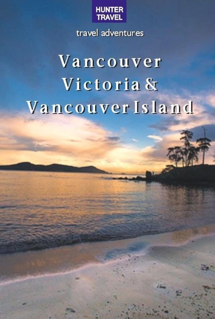 Vancouver, Victoria & Vancouver Island - Ed Readicker-Henderson