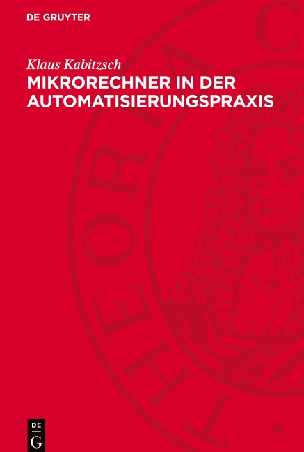 Mikrorechner in der Automatisierungspraxis - Klaus Kabitzsch