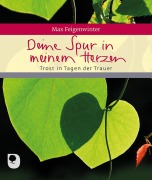 Cover-Bild zum Titel 'Deine Spur in meinem Herzen' von 'Max Feigenwinter'