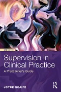 Cover-Bild zum Titel 'Supervision in Clinical Practice' von 'Joyce Scaife'