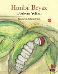 Cover-Bild zum Titel 'Himbil Beyaz' von 'Görkem Yeltan'