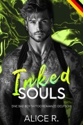 Cover-Bild zum Titel 'Inked Souls: Eine Bad Boy Tattoo Romanze (Deutsch)' von 'Alice R. Deutsch'