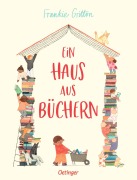 Cover-Bild zum Titel 'Ein Haus aus Büchern' von 'Frankie Gritton'
