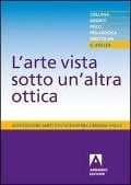 Cover-Bild zum Titel 'L' arte vista sotto un'altra ottica' von ''