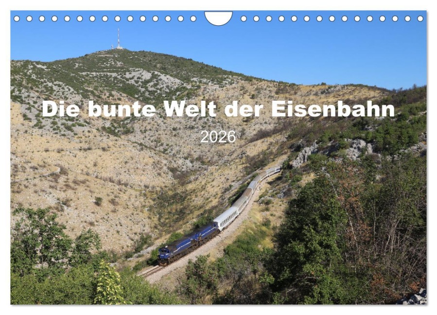 Die bunte Welt der Eisenbahn (Wandkalender 2026 DIN A4 quer), CALVENDO Monatskalender - Eric Adrian Greulich