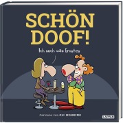 Cover-Bild zum Titel 'SCHÖN DOOF! Ich such was Ernstes' von 'Oli Hilbring'