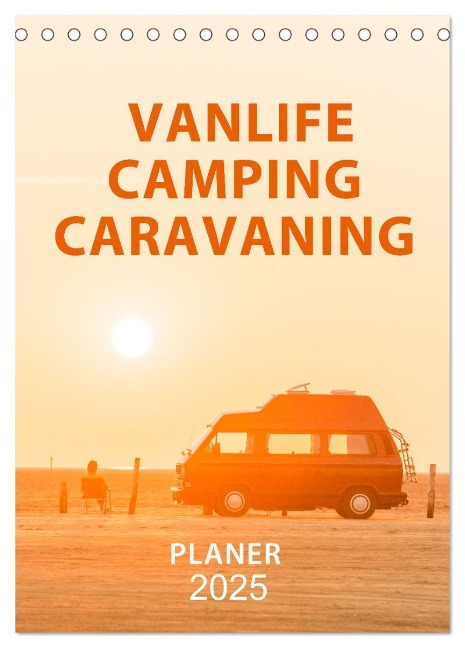 Vanlife, Camping, Caravaning. Freiheit auf vier Rädern (Tischkalender 2025 DIN A5 hoch), CALVENDO Monatskalender - Mario Weigt