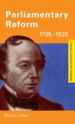 Cover-Bild zum Titel 'Parliamentary Reform 1785-1928' von 'Sean Lang'