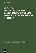 Cover-Bild zum Titel 'Die Konzeption einer Metaphysik im Denken von Heinrich Scholz' von 'Eberhard Stock'