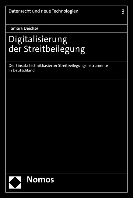 Digitalisierung der Streitbeilegung - Tamara Deichsel