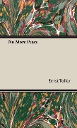 Cover-Bild zum Titel 'No More Peace' von 'Ernst Toller'