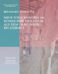 Cover-Bild zum Titel 'Neue Forschungen im römischen Heiligtum auf dem Frauenberg bei Leibnitz' von 'Bernhard Schrettle'