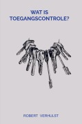 Cover-Bild zum Titel 'Wat is toegangscontrole?' von 'Robert Verhulst'