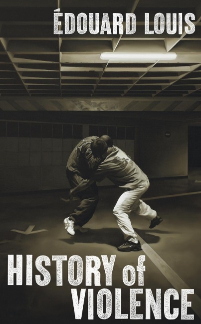 History of Violence - Édouard Louis