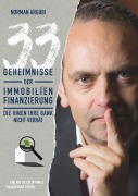 Cover-Bild zum Titel '33 Geheimnisse der Immobilienfinanzierung, die Ihnen Ihre Bank nicht verrät' von 'Norman Argubi'