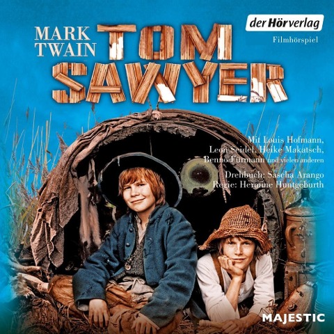 Tom Sawyer - Mark Twain, Moritz Freise, Biber Gullatz, Andreas Schäfer