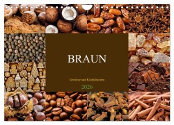 BRAUN - Gewürze und Köstlichkeiten (Wandkalender 2026 DIN A4 quer), CALVENDO Monatskalender - Susan Michel