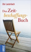Cover-Bild zum Titel 'Das Zeitbeschaffungsbuch' von 'Ute Lauterbach'