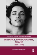 Cover-Bild zum Titel 'Intimacy, Photography, Shame' von 'Harrison Adams'
