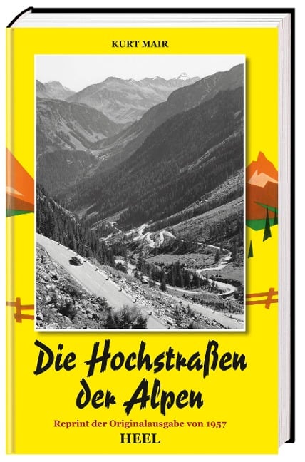 Die Hochstraßen der Alpen - Kurt Mair